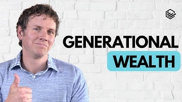 6 Steps to Create Generational Wealth and How to Pass it Down to Your Kids