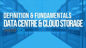 Data Centre Fundamentals and Cloud Storage Explained