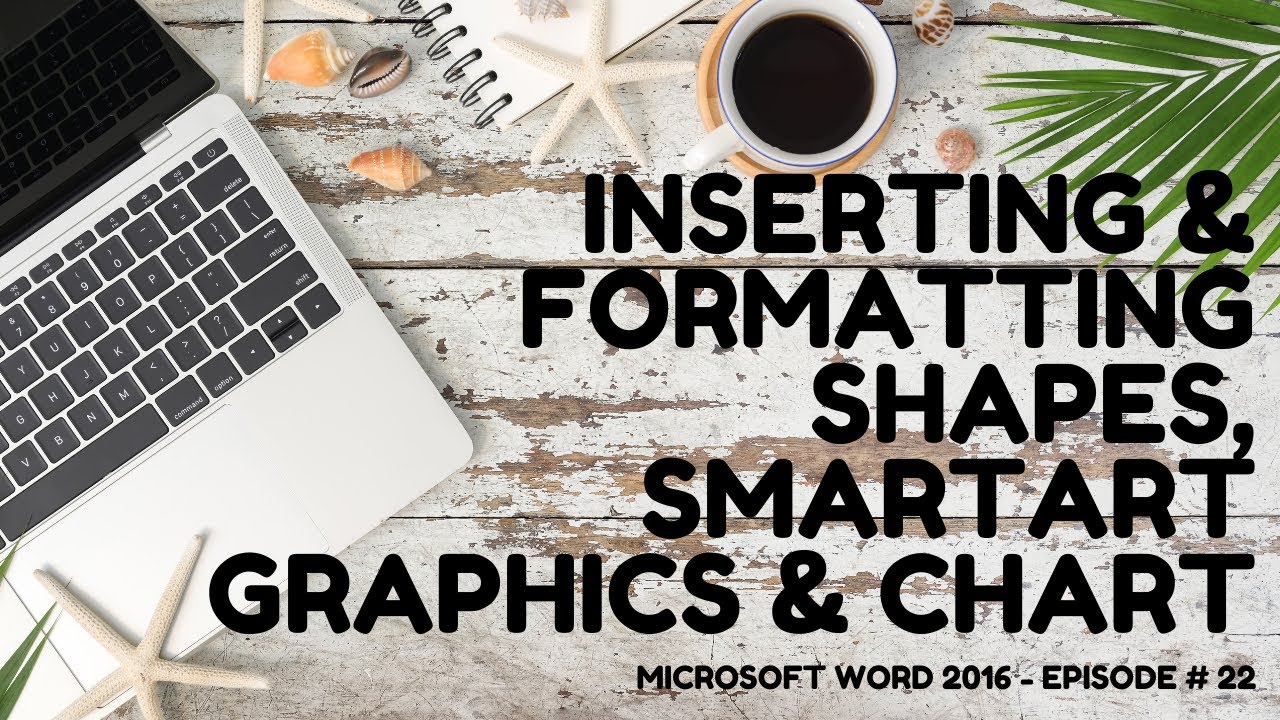 MS-Word - Inserting & Formatting Shapes, SmartArt Graphics & Chart (Episode # 22) in Urdu/Hindi