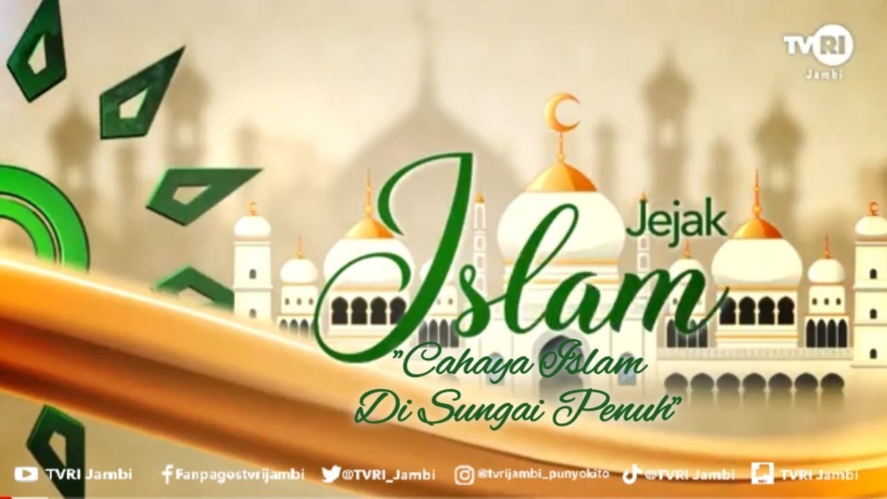 JEJAK ISLAM (Edisi 5 Des 2023) | Cahaya Islam Di Sungai Penuh#JejakIslam#TVRI#MediaPemersatuBangsa