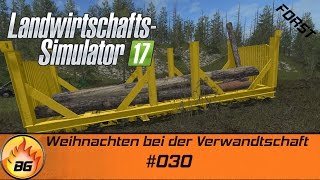 LS17 - Forstprojekt #030 | Weihnachten bei der Verwandtschaft | Let's Play [HD]