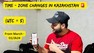 Kazakhstan Transition to Single Time - Zone (UTC + 5) 🚨🚨 Big News 🚨🚨