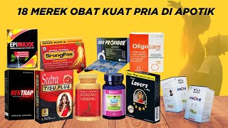 18 Merek Obat Kuat Pria di Apotik
