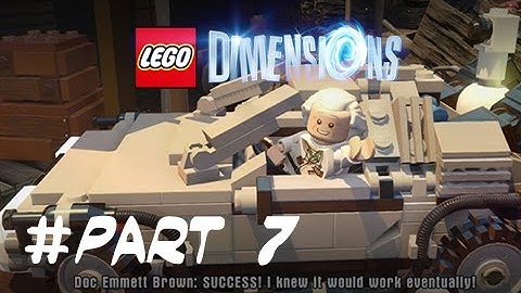 LEGO Dimensions Walkthrough - PART 7 - Back to the Future