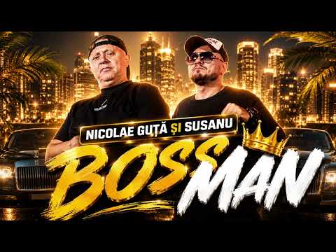 Nicolae Guta si Susanu - Boss Man (visualizer 2026)