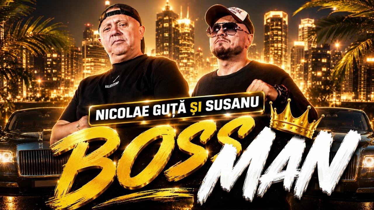 Nicolae Guta si Susanu - Boss Man (visualizer 2026)