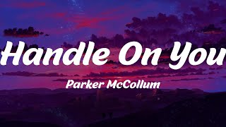 Handle On You - Parker McCollum (Lyrics)