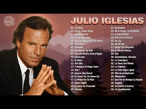 JULIO IGLESIAS MIX 40 SUPER ÉXITOS ROMÁNTICOS - MEJORES CANCIONES DE AMOR DE JULIO IGLESIAS