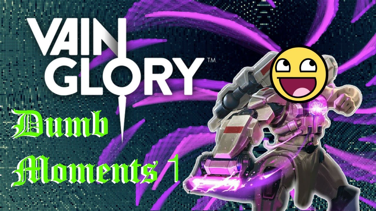 VainGlory Dumb Moments 1