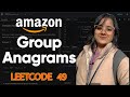 DSA Day - 7 |Group Anagrams | Leetcode 49 | JAVA - hashmaps