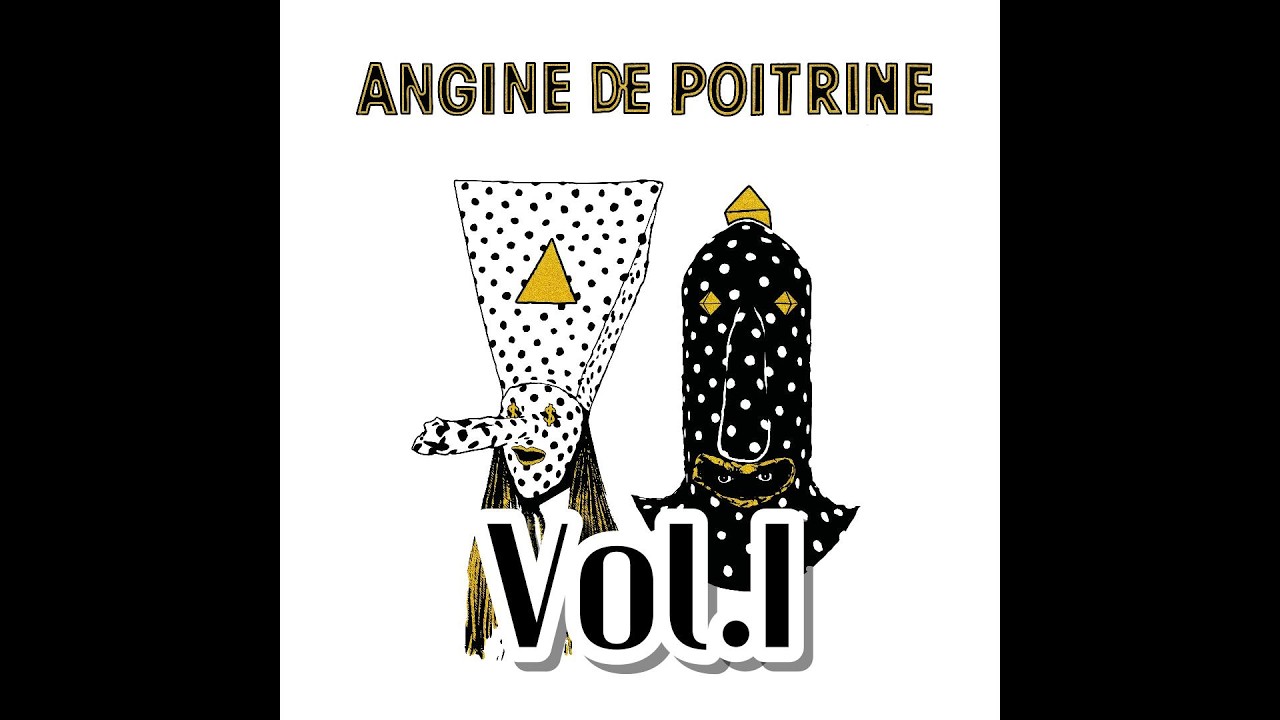 Angine de Poitrine】Vol.I【アンジーヌ・ド・ポワトリーヌ】(ニセレゾ