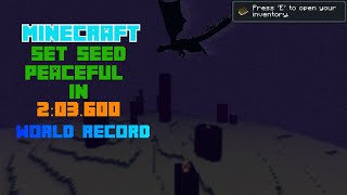 [Former World Record] Set Seed Peaceful Speedrun in 2:03.600