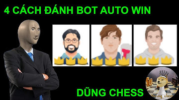 4 Cách Đánh Bot Trên Chess.com Auto Win