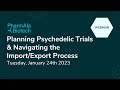 PharmAla Biotech | Planning Psychedelic Trials & Navigating the Import/Export Process Webinar