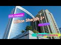 Отзыв об отеле Hilton Sharjah 5* (ОАЭ, Шарджа)