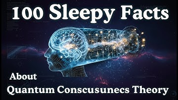 Relaxing Facts About Quantum Consciousness Theory – How Your Brain Connects to the Universe