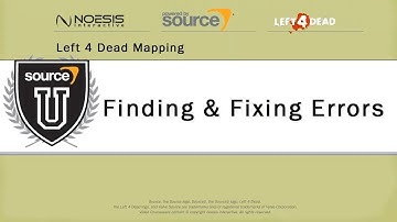 Left 4 Dead Mapping - 28: Finding And Fixing Errors - Noesis Interactive Tutorial