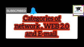PaperICT(1st semester): Categories of Network, WEB2.0 and Email