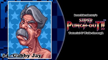 Super Punch-Out!! Tutorial (Part 4 of 20) - Gabby Jay