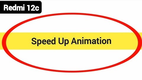 How to speed up animation, redmi 12c animation speed kaise increase Karen
