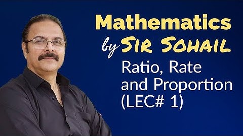 Ratio, Rate and Proportion, LEC#1, O-level 4024, IGCSE 0580, NUST, NBS, Matric,F.Sc,NTS, Entry test