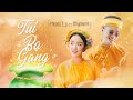 TÚI 3 GANG – PHƯƠNG LY x RHYMASTIC |Official Music Video
