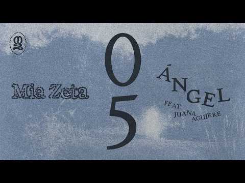 Mia Zeta - Ángel ft Juana Aguirre
