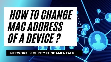 How to change MAC Address of a device?