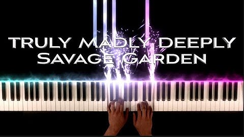 Truly Madly Deeply Piano version - Piano performance video thumbnail