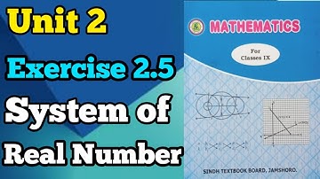 Unit 2 exercise 2.5 system of real numbers exponents and radicals class 9 new math book Sindh board