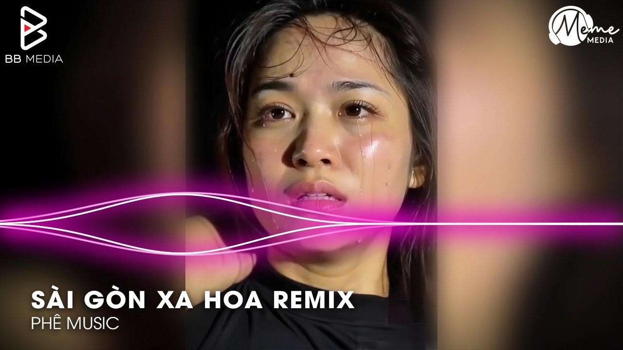 Sài Gòn Xa Hoa Remix (Bản Hot Tiktok) - Sài Gòn Xa Hoa Mẹ Ơi Remix, Nhạc Chế Remix Hot Nhất Hiện Nay