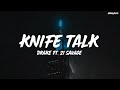 Download Lagu Drake - Knife Talk (Lyrics) ft. 21 Savage, Project Pat