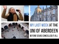 My Last Week at the University of Aberdeen (it wasn't meant to be)