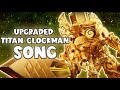 Upgraded titan clockman song official prod aydhiny