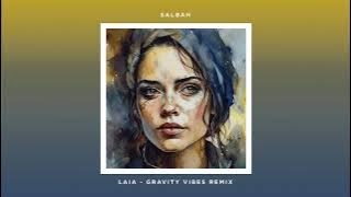Salbah - Laia (Gravity Vibes Remix) [Inner Symphony]