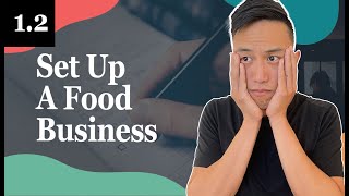 How To Get Set Up Your Food Business Right - 1.2 Foodiepreneur’s Finest Program