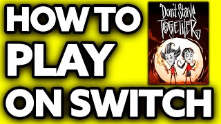 How To Play Don't Starve Together on Switch (EASY!)