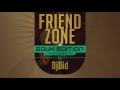 Friendzone mix by dj did  mix zouk 2017