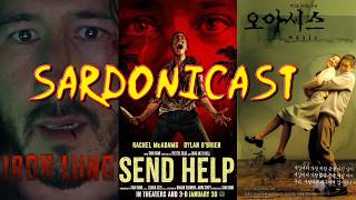 Sardonicast 209: Iron Lung, Send Help, Oasis (2002)
