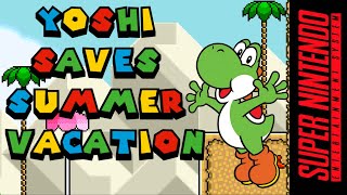 Yoshi Saves Summer Vacation - SNES Mario Hack Longplay [4K, 60fps]