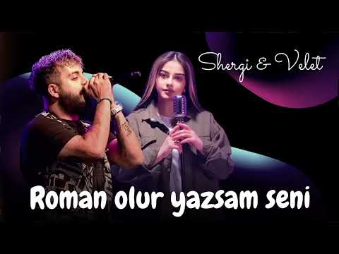 Shergi Ft Velet Roman Olur Yazsam Seni Yeni Remix 2025