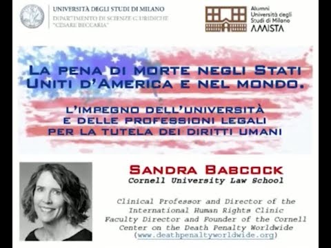 La pena di morte negli Stati Uniti d'America e nel mondo (Sandra Babcock - Cornell Law School)