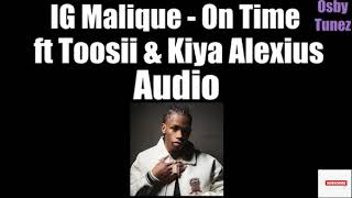 LG Malique - On Time ft  Toosii, Kiya Alexius [Audio]