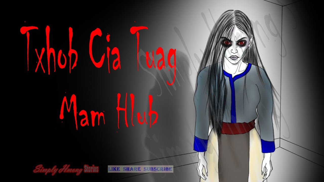 Txhob Tos Tuag Mam Hlub - Hmong Ghost Story 9/12/25