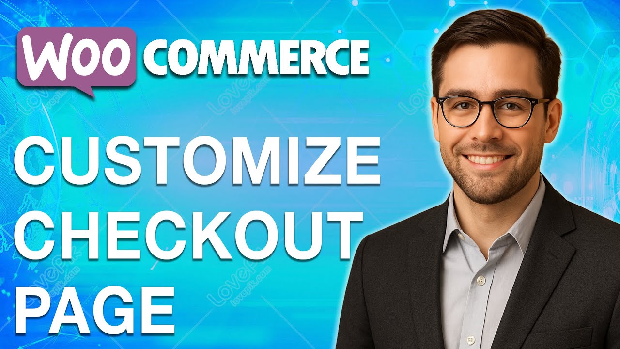 How To Customize Woocommerce Checkout Page [2025 Guide] - YouTube