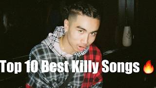 Top 10 Best KILLY Songs (my opinion!)