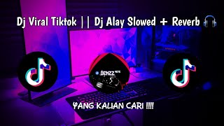 Dj Viral Tiktok || Dj Alay Gaya Kaya Artis Slowed   Reverb 🎧