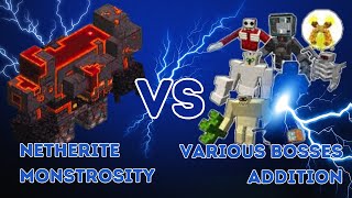 Netherite Monstrosity vs Various bosses addition