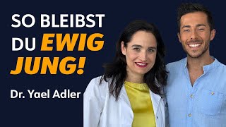SO BLEIBST DU EWIG JUNG - Tipps für Haut & Anti-Aging Interview mit Dr. Yael Adler