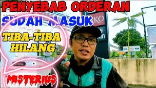 Penyebab Orderan Sudah masuk Tiba tiba Hilang